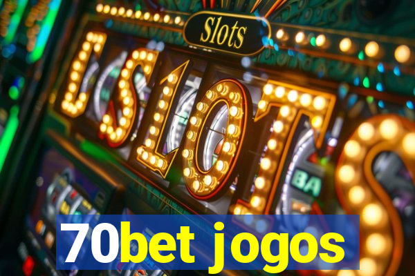 70bet jogos